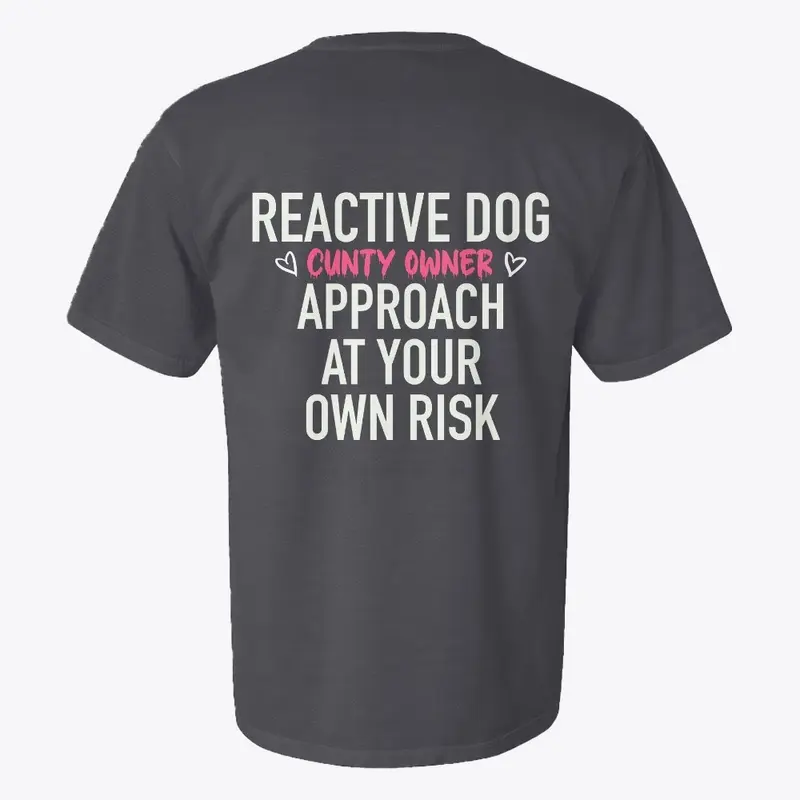 Reactive Dog, ***** Owner